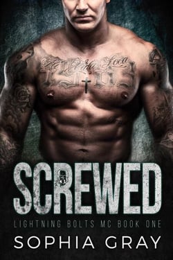 Screwed (Book 1) - Lightning Bolts MC, #1