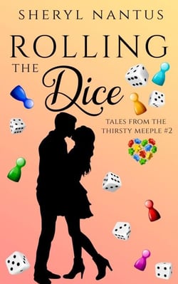 Rolling The Dice - Tales from The Thirsty Meeple, #2
