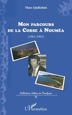 Mon parcours de la Corse à Nouméa - (1961-1993)