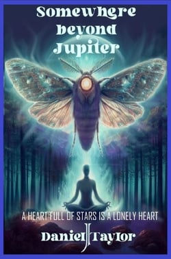 Somewhere Beyond Jupiter - A Heart Full of Stars is a Lonely Heart - Somewhere Beyond Jupiter, #3