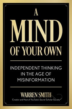 A Mind of Your Own - Independent Thought in the Age of Misinformation