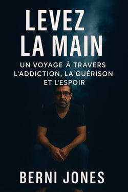 Levez la main: un voyage à travers la dépendance, la guérison et l'espoir raconte - The Unspoken Addict, #2