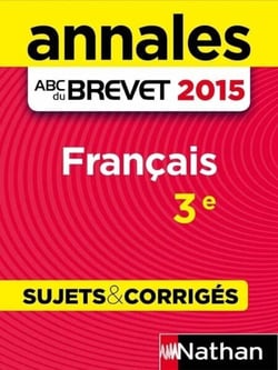 Annales ABC du BREVET Français 3e - sujets &amp; corrigés