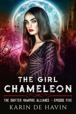 The Girl Chameloen Episode Five - The Shifter Vampire Alliance Serial