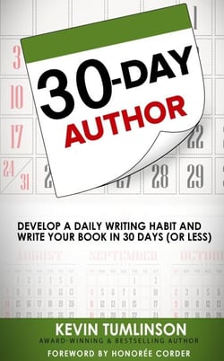30-Day Author: Develop A Daily Writing Habit and Write Your Book In 30 Days (Or Less) - Wordslinger, #1