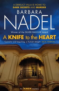 A Knife to the Heart (Ikmen Mystery 21) - Inspiration for THE TURKISH DETECTIVE, BBC Two's sensational new TV series