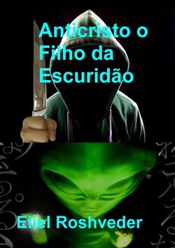 Anticristo  o Filho da Escuridão - Instrução para o Apocalipse, #25