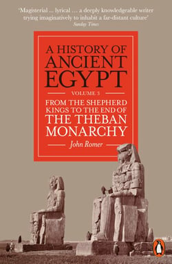 A History of Ancient Egypt, Volume 3 - From the Shepherd Kings to the End of the Theban Monarchy