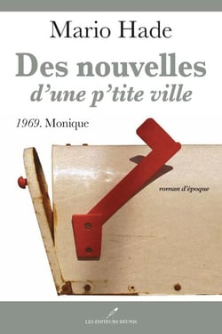 Des nouvelles d'une p'tite ville T.3 - 1969. Monique