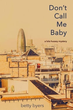 Don't Call Me Baby - Lola Hussey Mysteries, #1