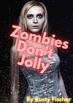Zombies Don't Jolly - Zombies Don't Read: Short Stories for Young Adults, #12