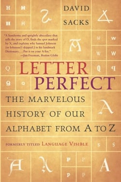 Letter Perfect - The Marvelous History of Our Alphabet From A to Z