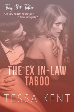 Tiny Bit Taboo: The Ex In-Law Taboo - Tiny Bit Taboo
