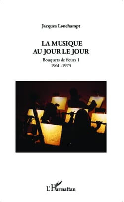 La musique au jour le jour - Bouquets de fleurs 1 - 1961 - 1973
