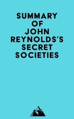 Summary of John Reynolds's Secret Societies