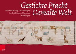 Gestickte Pracht – Gemalte Welt - Die Sammlung Tora-Wimpel im Städtischen Museum Göttingen