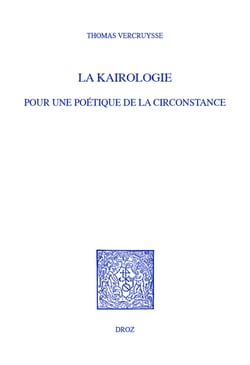 La kairologie - Pour une poétique de la circonstance