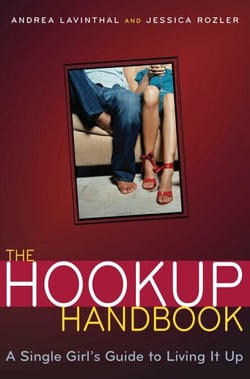 The Hookup Handbook - A Single Girl's Guide to Living It Up