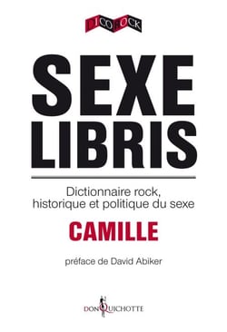 Sexe libris - dictionnaire rock, historique et politique de l’Amérique