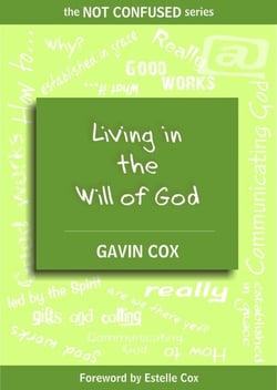 Living in the Will of God - The NOT CONFUSED Series, #3