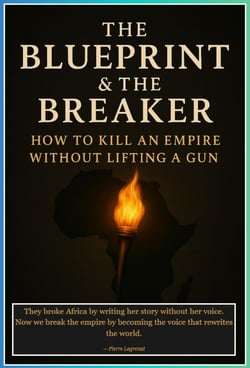 The Blueprint &amp; The Breaker: How to Kill an Empire Without Lifting a Gun
