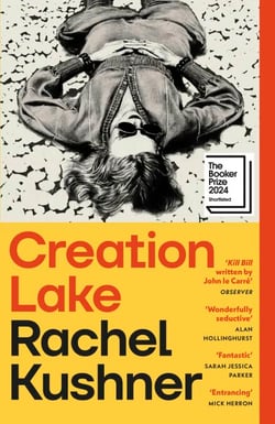 Creation Lake - The addictive New York Times bestseller from the Booker Prize-shortlisted author
