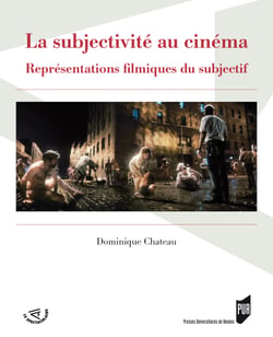 La subjectivité au cinéma - Représentations filmiques du subjectif