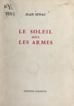 Le soleil sous les armes - Éléments d'une poésie de la résistance algérienne