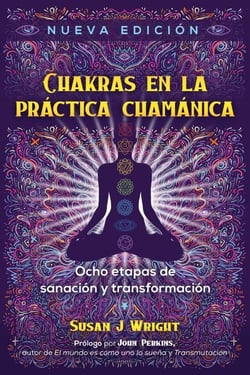 Chakras en la práctica chamánica - Ocho etapas de sanación y transformación