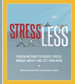 StressLess - Proven Methods to Reduce Stress, Manage Anxiety and Lift Your Mood