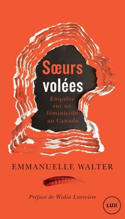 Sœurs volées - Enquête sur un féminicide au Canada
