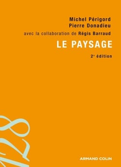 Le paysage - Entre natures et cultures