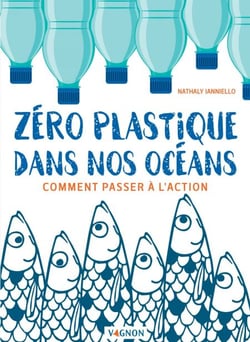 Zéro plastique dans nos océans - Comment passer à l'action