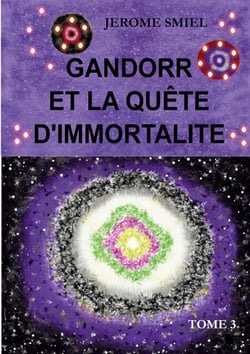 Gandorr et la quête d'immortalité - Tome 3 de la Saga Smiel / Gandorr