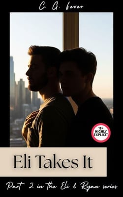 Eli Takes It - Eli &amp; Ryan, #2