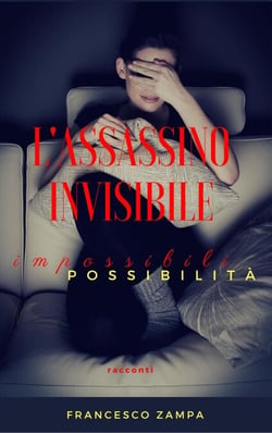 L'assassino invisibile e altri racconti