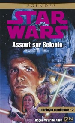 Star Wars - La Trilogie corellienne Tome 2 : Assaut sur Selonia - Assaut sur Selonia