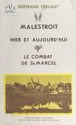 Malestroit, hier et aujourd'hui - Le combat de St-Marcel