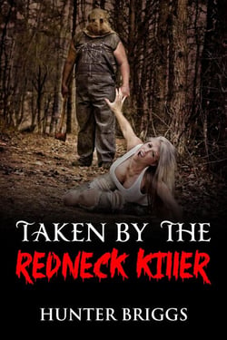Taken by the Redneck Killer - Paranormal, Strange and Sci-fi Erotica, #1
