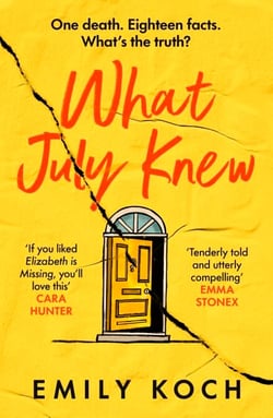 What July Knew - Will you discover the truth in this summer’s most heart-breaking mystery?