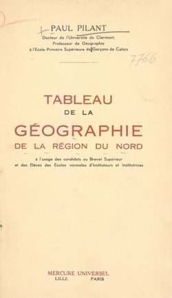 Tableau de la géographie de la région du Nord - À l'usage des candidats au Brevet supérieur et des élèves des Écoles normales d'instituteurs et d'institutrices