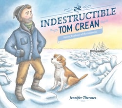 The Indestructible Tom Crean - Heroic Explorer of the Antarctic