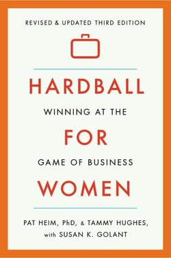 Hardball for Women - Winning at the Game of Business: Third Edition