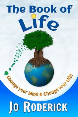 The Book Of Life: Change your Mind and Change your Life!