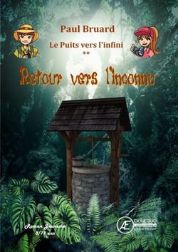 Le puits vers l'infini - Tome 2 - Retour vers l'inconnu
