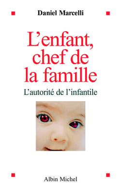 L'Enfant, chef de la famille - L'autorité de l'infantile