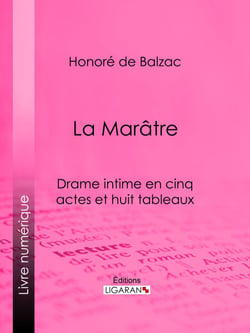 La Marâtre - Drame intime en cinq actes et huit tableaux