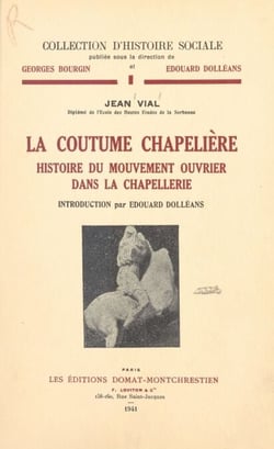 La coutume chapelière - Histoire du mouvement ouvrier dans la chapellerie