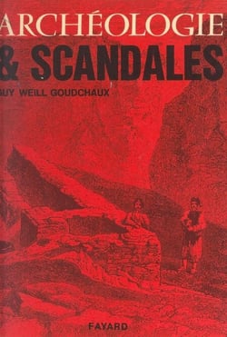 Archéologie et scandales