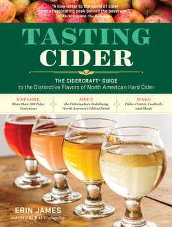 Tasting Cider - The CIDERCRAFT® Guide to the Distinctive Flavors of North American Hard Cider
